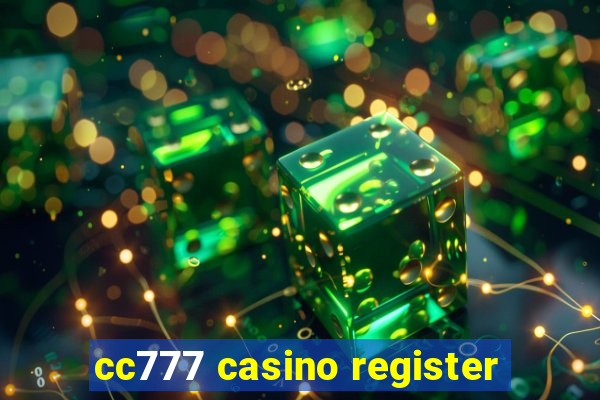 cc777 casino register